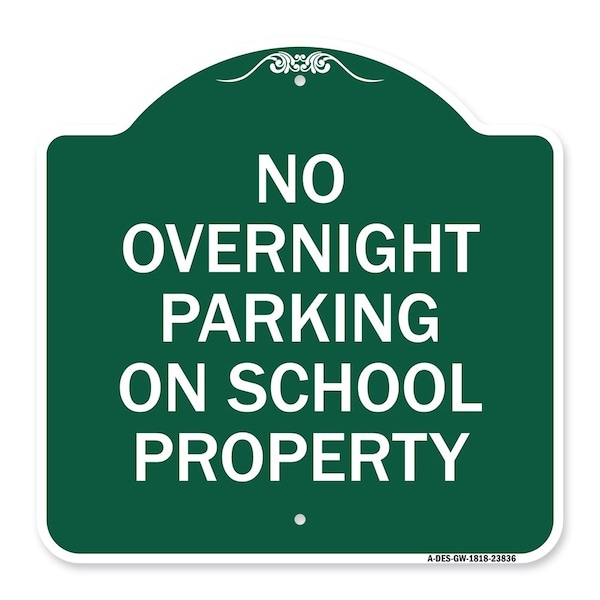 Signmission No Overnight Parking on School Property, Green & White Aluminum Sign, 18" x 18", GW-1818-23836 A-DES-GW-1818-23836 - main